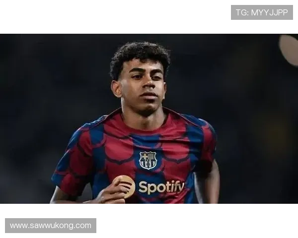 亚马尔被高估?战术价值与实际表现差距在哪 亚马尔被高估?战术价值与实际表现差距在哪